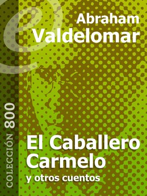cover image of El Caballero Carmelo y otros cuentos